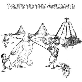 Props To The Ancients Props To The Ancients